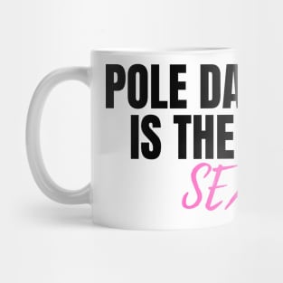 Pole Dancing is The New Sexy  - Pole Dance Design Mug